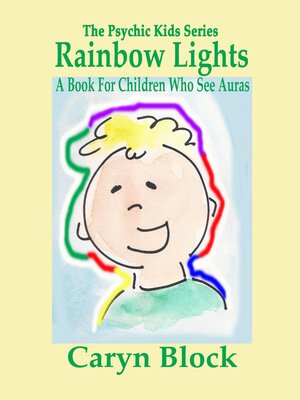 cover image of Rainbow Lights--A Book for Children Who See Auras